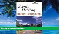 Big Deals  Scenic Driving British Columbia (Scenic Driving Series)  Full Ebooks Most Wanted