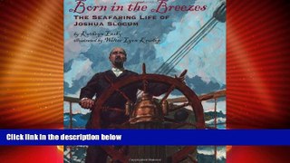 Big Deals  Born In The Breezes: The Voyages Of Joshua Slocum  Best Seller Books Best Seller