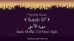 Quran: 87. Surat Al-Ala (The Most High): Arabic and English translation HD