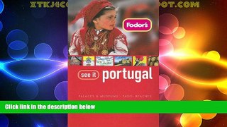 Big Deals  Fodor s See It Portugal, 2nd Edition (Full-color Travel Guide)  Full Read Best Seller