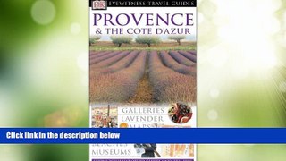 Big Deals  Provence   The Cote D azur (Eyewitness Travel Guides)  Full Read Most Wanted