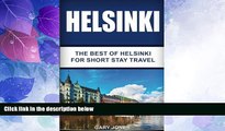 Big Deals  Helsinki: The Best Of Helsinki For Short Stay Travel  Best Seller Books Best Seller