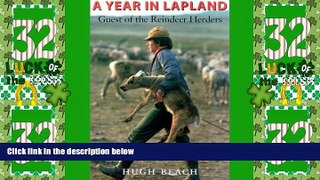 Big Deals  A Year in Lapland: Guest of the Reindeer Herders  Best Seller Books Most Wanted