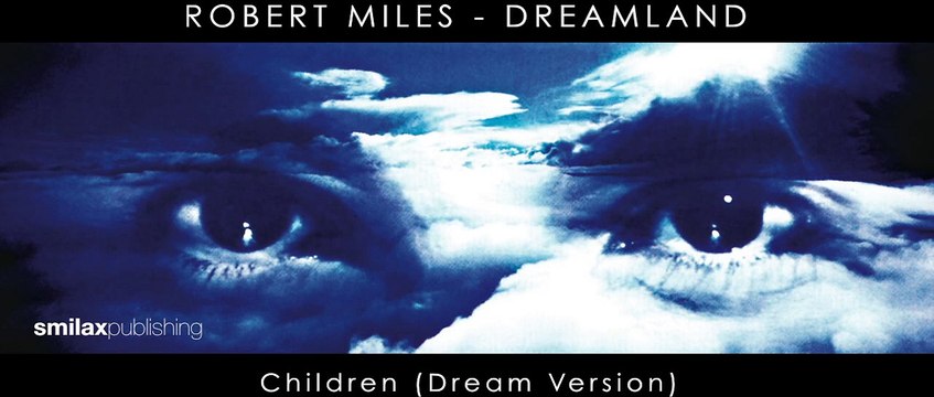 Robert Miles Children Remix