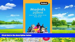 Books to Read  Fodor s Madrid s 25 Best, 5th Edition (Full-color Travel Guide)  Best Seller Books