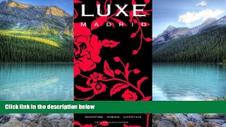 Books to Read  LUXE Madrid (LUXE City Guides)  Best Seller Books Most Wanted
