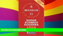 READ FULL  Michelin Red Guide 2004 Suisse/Schweiz/Svizzera (Michelin Red Guide: Suisse, Schweiz,