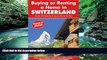 Big Deals  Buying or Renting a Home in Switzerland: A Survival Handbook (Buying a Home)  Best
