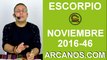 ESCORPIO HOROSCOPO SEMANAL 6 al 12 de NOVIEMBRE 2016-Amor Solteros Parejas-ARCANOS.COM