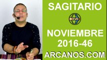 SAGITARIO HOROSCOPO SEMANAL 6 al 12 de NOVIEMBRE 2016-Amor Solteros Parejas-ARCANOS.COM