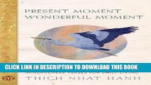 Ebook Present Moment Wonderful Moment: Mindfulness Verses for Daily Living Free Read
