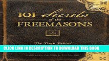 Best Seller 101 Secrets of the Freemasons: The Truth Behind the World s Most Mysterious Society