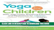 Best Seller Yoga for Children: 200  Yoga Poses, Breathing Exercises, and Meditations for