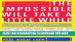 Ebook The Impossible Will Take a Little While: A Citizen s Guide to Hope in a Time of Fear Free Read