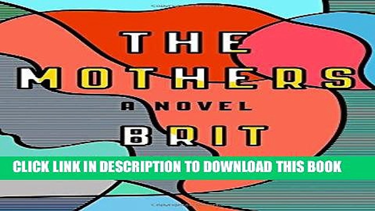 Ebook The Mothers: A Novel Free Read