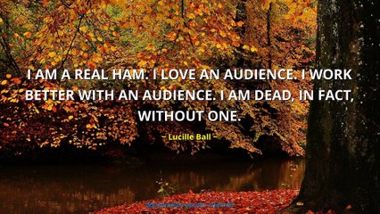Lucille Ball Quotes #1