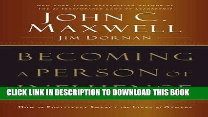 Ebook Becoming a Person of Influence: How to Positively Impact the Lives of Others Free Read