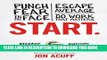 Best Seller Start: Punch Fear in the Face, Escape Average and Do Work that Matters Free Read