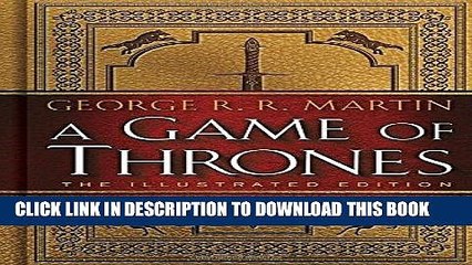 Best Seller A Game of Thrones: The Illustrated Edition: A Song of Ice and Fire: Book One Free Read