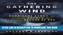 Best Seller The Gathering Wind: Hurricane Sandy, the Sailing Ship Bounty, and a Courageous Rescue