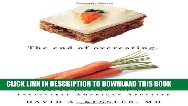 [PDF] The End of Overeating: Taking Control of the Insatiable American Appetite Full Online