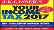 Ebook J.K. Lasser s Your Income Tax 2017: For Preparing Your 2016 Tax Return Free Read