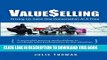 Best Seller ValueSelling: Driving Up Sales One Conversation At A Time Free Read