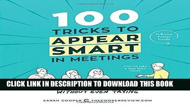 [PDF] 100 Tricks to Appear Smart in Meetings: How to Get By Without Even Trying Popular Online