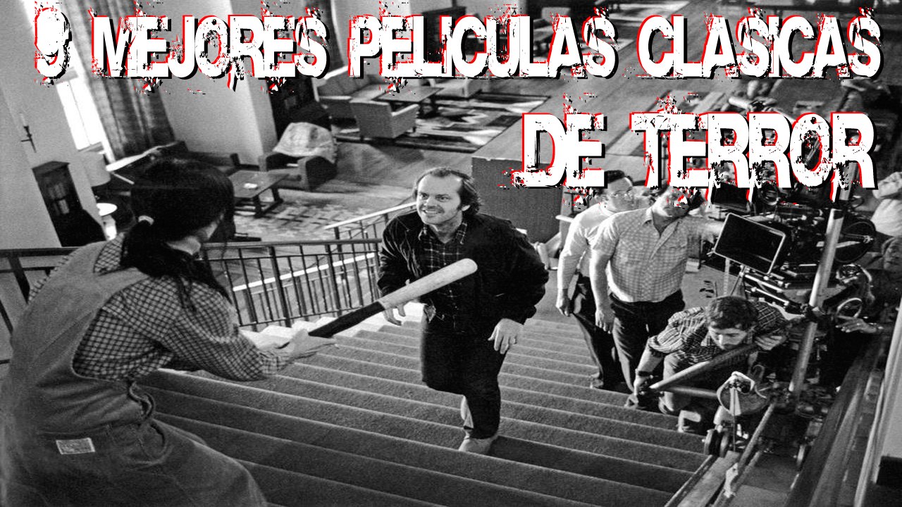 TOP: 9 MEJORES PELÍCULAS DE TERROR ANTIGUAS (CLÁSICAS)
