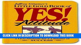 Best Seller Little Gold Book of YES! Attitude: How to Find, Build and Keep a YES! Attitude for a