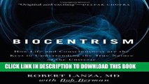 Best Seller Biocentrism: How Life and Consciousness are the Keys to Understanding the True Nature