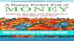 Ebook A Happy Pocket Full of Money, Expanded Study Edition: Infinite Wealth and Abundance in the