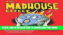 Best Seller The Madhouse Effect: How Climate Change Denial Is Threatening Our Planet, Destroying