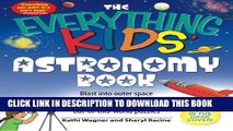 [PDF] The Everything Kids  Astronomy Book: Blast into outer space with stellar facts,
