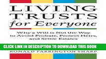 Best Seller Living Trusts for Everyone: Why a Will is Not the Way to Avoid Probate, Protect Heirs,