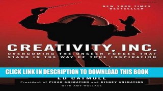Ebook Creativity, Inc.: Overcoming the Unseen Forces That Stand in the Way of True Inspiration