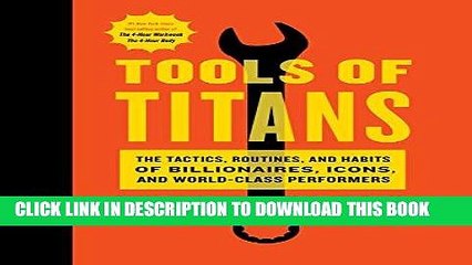 [PDF] Tools of Titans: The Tactics, Routines, and Habits of Billionaires, Icons, and World-Class