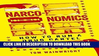 Ebook Narconomics: How to Run a Drug Cartel Free Read