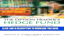 Ebook The Option Trader s Hedge Fund: A Business Framework for Trading Equity and Index Options