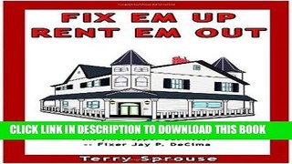 Best Seller Fix  em Up, Rent  em Out: How to Start Your Own House Fix-up   Rental Business in Your