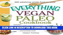 Ebook The Everything Vegan Paleo Cookbook: Includes Tangerine and Mint Salad, Mango Berry