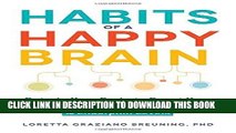 Best Seller Habits of a Happy Brain: Retrain Your Brain to Boost Your Serotonin, Dopamine,