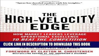 Best Seller The High-Velocity Edge: How Market Leaders Leverage Operational Excellence to Beat the