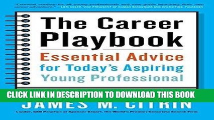 Ebook The Career Playbook: Essential Advice for Today s Aspiring Young Professional Free Read