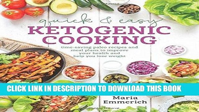 [PDF] Quick Easy Ketogenic Cooking: Meal Plans and Time Saving Paleo Recipes to Inspire Health