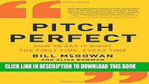 Ebook Pitch Perfect: How to Say It Right the First Time, Every Time Free Read