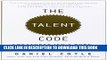 Best Seller The Talent Code: Greatness Isn t Born. It s Grown. Here s How. Free Read