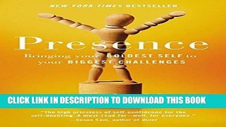 Ebook Presence: Bringing Your Boldest Self to Your Biggest Challenges Free Read