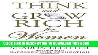 Ebook Think and Grow Rich for Women: Using Your Power to Create Success and Significance Free Read