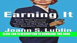 Best Seller Earning It: Hard-Won Lessons from Trailblazing Women at the Top of the Business World